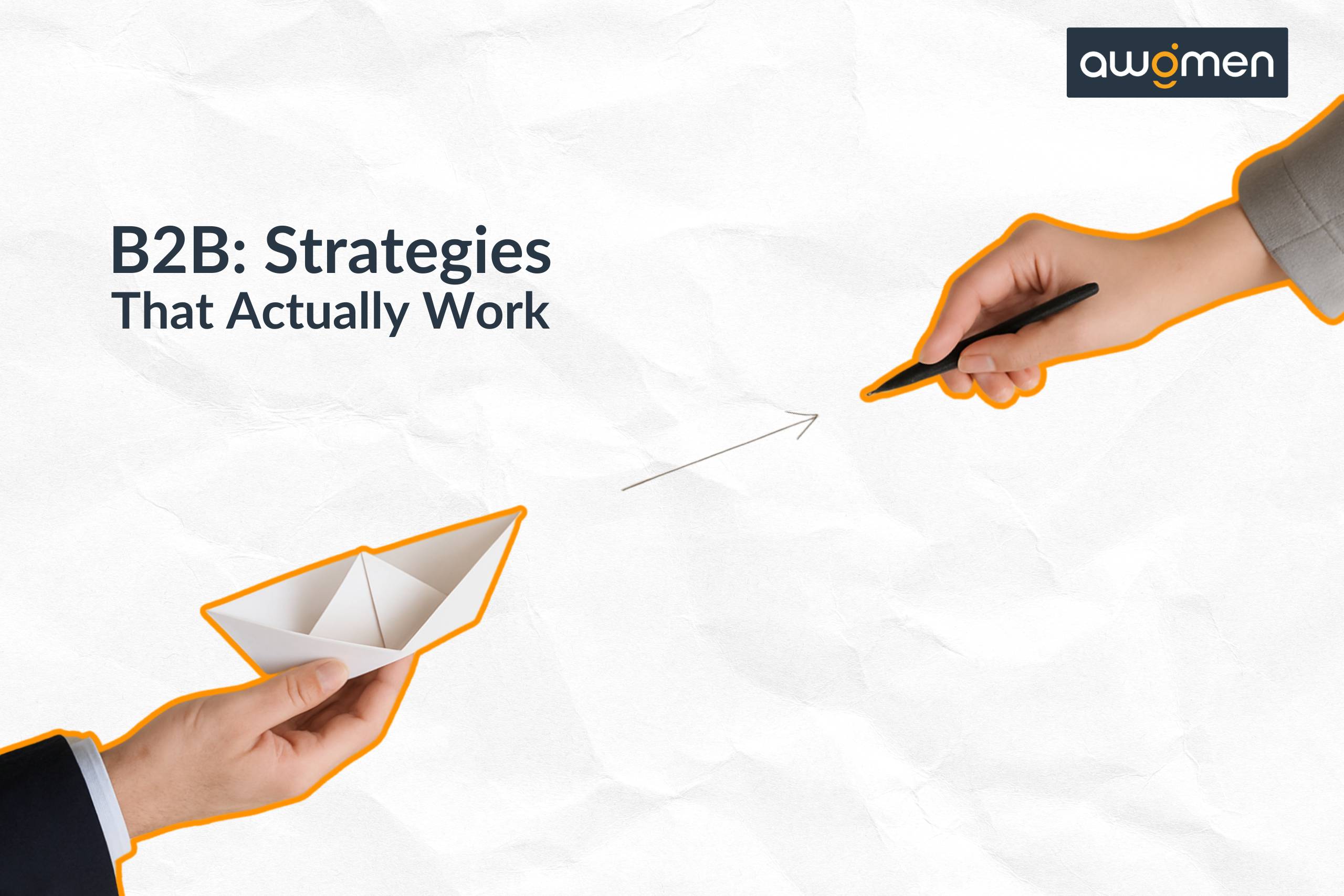 LinkedIn for B2B: Strategies That Actually Work